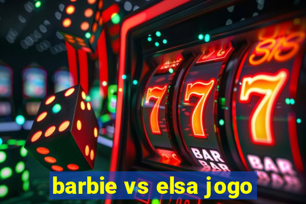 barbie vs elsa jogo